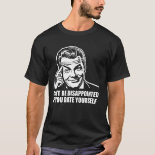 Dating Humor Relationship Goals Couple Love Meme Q T-Shirt