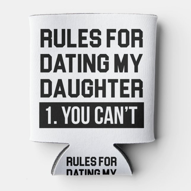 Dating My Daughter Can Cooler (Front)