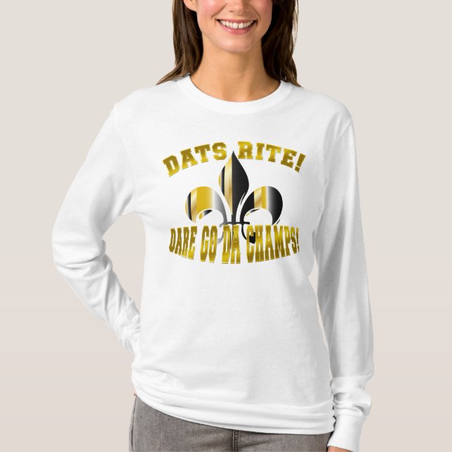 Dats Rit, dare go da champs/fleur de Lis T-Shirt (Front)