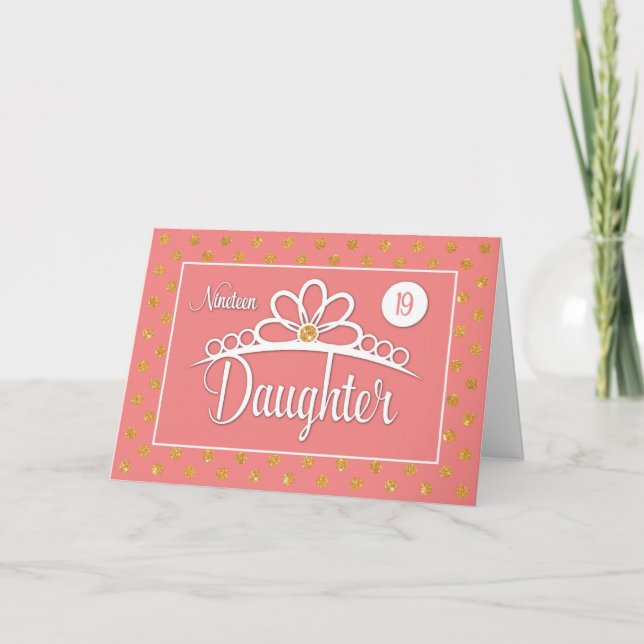 Daughter 19th Birthday with Crown & Gold Look Dots Card (Front)