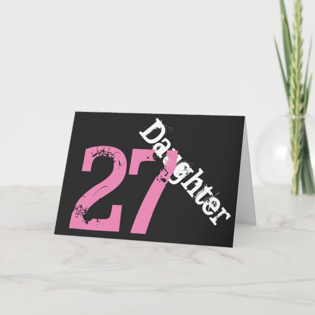 Daughter, 27th birthday, white, pink on black. card (Front)
