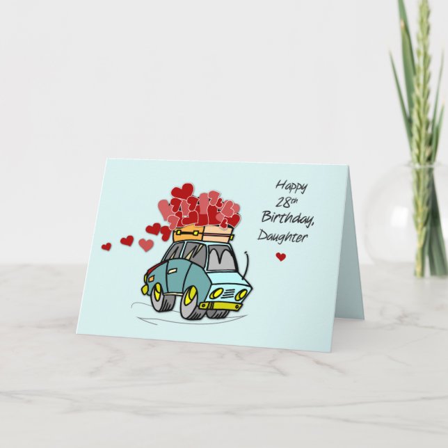 Daughter 28th Birthday Car Load of Hearts Card (Front)