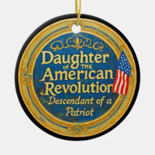 Daughter American Revolution Descendant Patriot Ceramic Ornament
