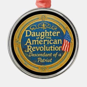 Daughter American Revolution Descendant Patriot Metal Ornament