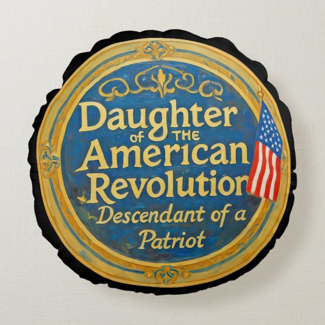 Daughter American Revolution Descendant Patriot Round Pillow (Front)