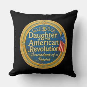 Daughter American Revolution Descendant Patriot  Throw Pillow