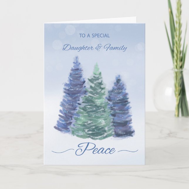 Daughter and Family Holiday Peace Evergreen Trees Card (Front)