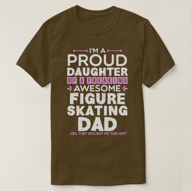 Daughter Awesome Figure Skating Dad Funny For Gift T-Shirt (Design Front)