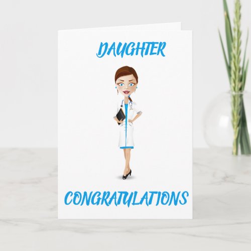 DAUGHTER BECOMES DOCTOR SO PROUD CARD