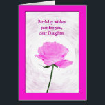 Daughter Birthday Beautiful Pink Rose<br><div class="desc">A beautiful birthday card for a daughter. An elegant yet simple birthday card. A single pink rose framed in pink. The swirling background makes the rose stand out. A beautiful,  classic card to show that you care.</div>