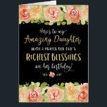 Daughter Birthday, Here's to my Amazing Daughter Cards<br><div class="desc">Wish your daughter a happy birthday while reminding her what a blessing she is in your life with this elegant hand lettering style typography design. Front of card features this message: "Here's to my Amazing Daughter with a prayer for God's RICHEST BLESSINGS on her birthday!" Design is accented by peach-colored...</div>