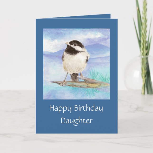 Daughter Birthday Watercolor Chickadee Card (Front)