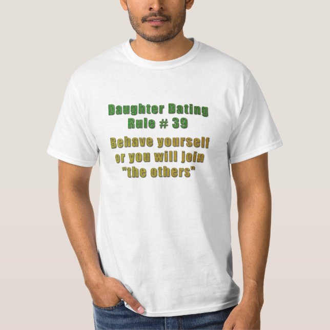 Daughter Dating Rule #39 T-Shirt (Front)