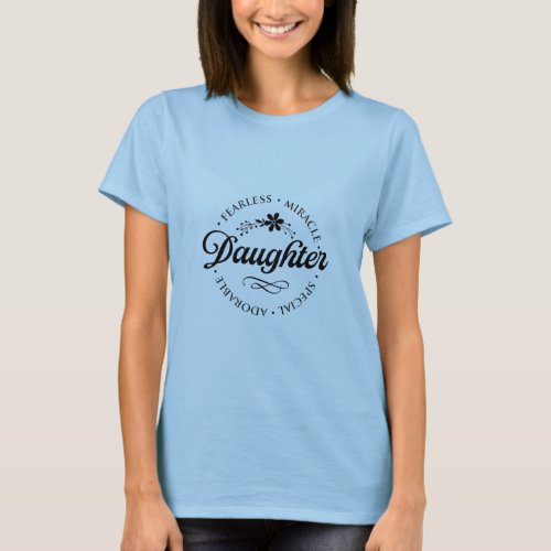 DAUGHTER FEARLESS MIRACLESPECIAL ADORABLE  T_Shirt