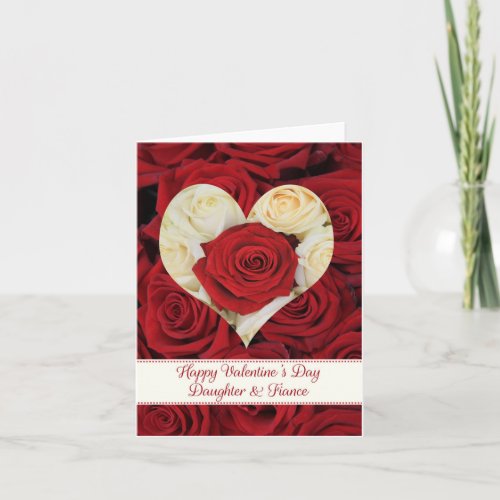 Daughter  Fiance  Happy Valentines Day Roses Holiday Card