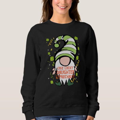 Daughter Funny St Patrick S Day Lucky Gnome Family Sweatshirt
