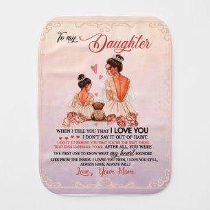 Daughter Gift Letter To My Daughter From Mom Baby Burp Cloth