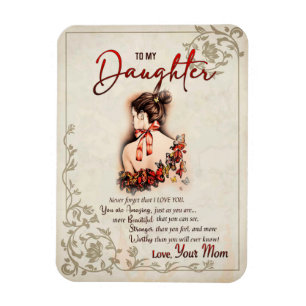 Daughter Gift Letter To My Daughter From Mom Magnet