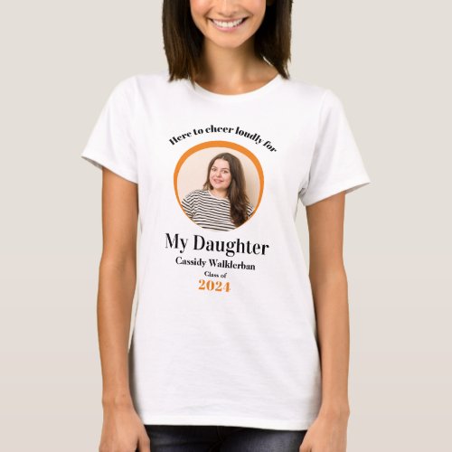 Daughter Graduate Orange Photo Graduation T_Shirt
