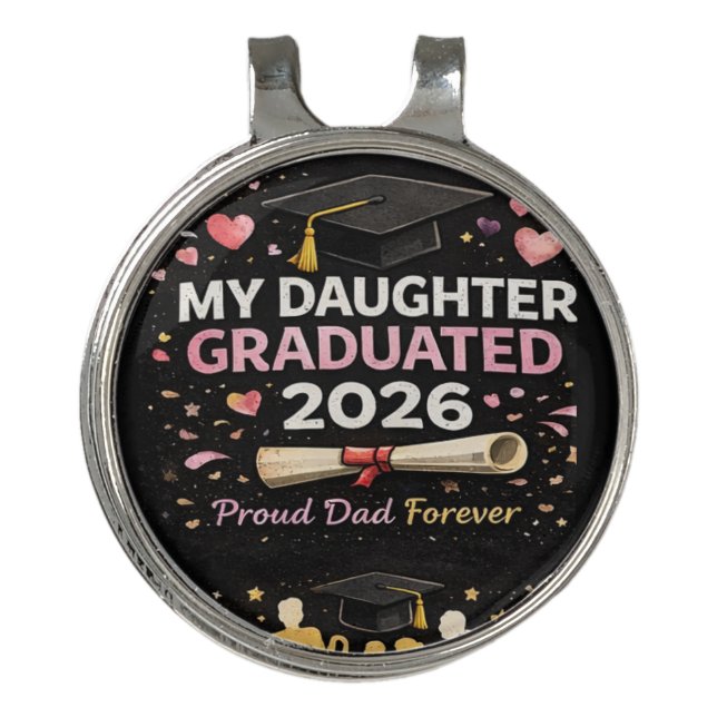 Daughter Graduated 2026 Golf Hat Clip (Front)