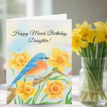 Daughter Happy March Birthday Blue Bird  Card<br><div class="desc">This spring birthday card features a bluebird nestled among daffodil-filled branches, March’s birth flower, symbolizing hope, renewal, and happiness. The gentle spring imagery creates a cheerful and heartfelt design, making this card a thoughtful choice for celebrating a March birthday with warmth and meaning. This is a perfect birthday card for...</div>