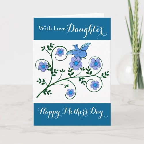 Daughter  Happy Mothers Day _ Flowers and Bird Card