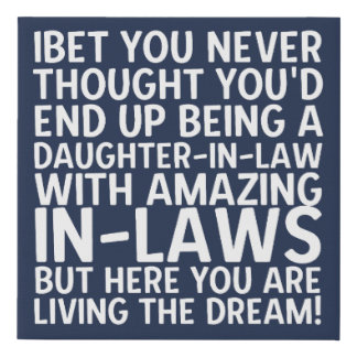Daughter In Law Amazing In Laws Quote Funny Faux Canvas Print