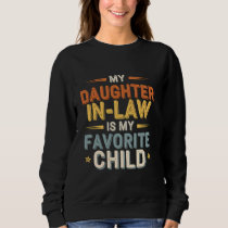 Daughter In Law Day My Daughter-In-Law Is My Favor Sweatshirt