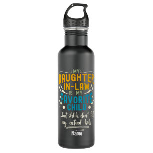 Daughter-In-Law Favorite Child But Shhh,  Funny Stainless Steel Water Bottle