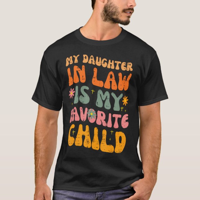 Daughter In Law Favorite Child Retro Fathers Day P T-Shirt (Front)
