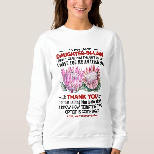 Daughter_in_law I Gave You My Amazing Son Sweatshirt