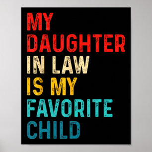 Daughter In Law Is My Favorite Child Family Father Poster