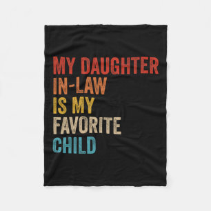 Daughter In Law Is My Favorite Child Funny Family Fleece Blanket