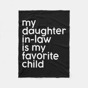 Daughter-in-law Is My Favorite Child Funny Fathers Fleece Blanket