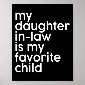 Daughter-in-law Is My Favorite Child Funny Fathers Poster