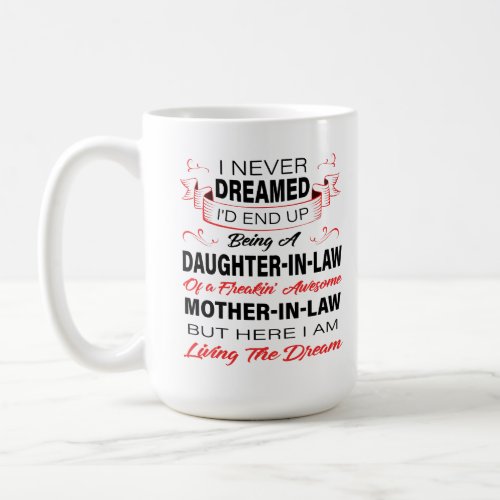 Daughter_In_Law Of Freakin Awesome Mother_In_Law Coffee Mug