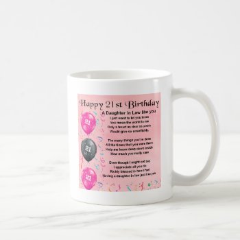 Daughter In Law Poem - 21st Birthday Coffee Mug by Lastminutehero at Zazzle