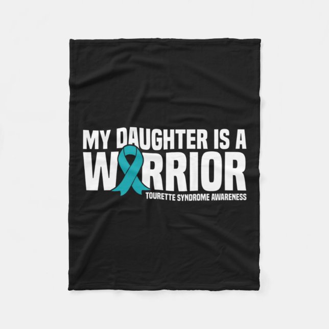Daughter Is A Warrior Tourette Syndrome Awareness  Fleece Blanket (Front)