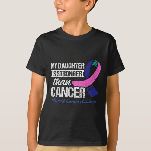 Daughter Is Stronger Than Cancer Thyroid Cancer 2  T_Shirt