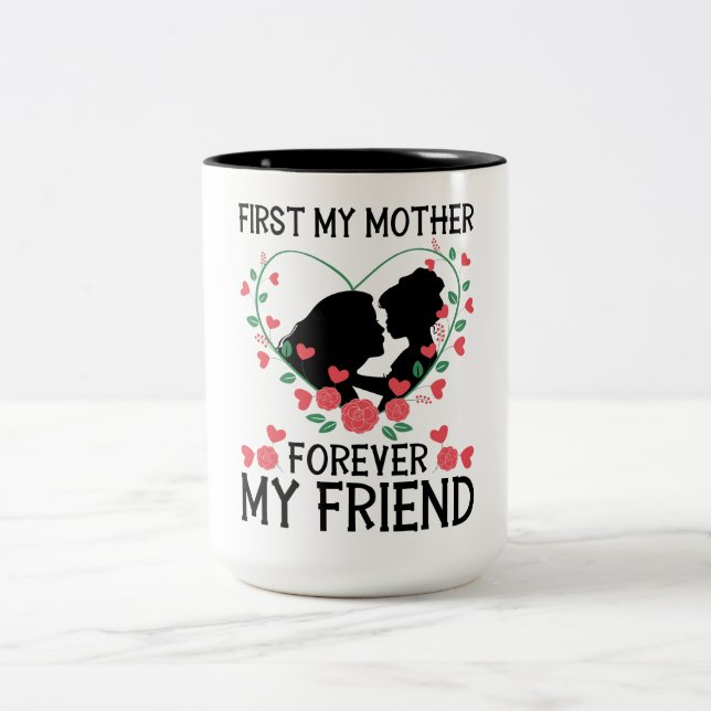Daughter Kissing Mom – First My Mother Two-Tone Coffee Mug (Center)