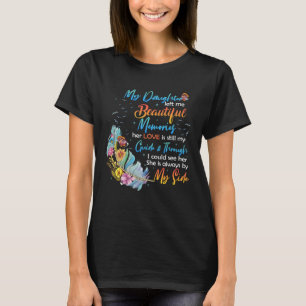 Daughter Left Me Beautiful Memories Her Love Still T-Shirt