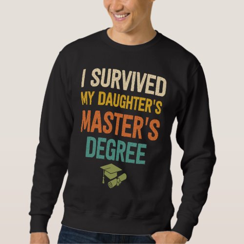 daughter masters degree graduation my daughter mas sweatshirt