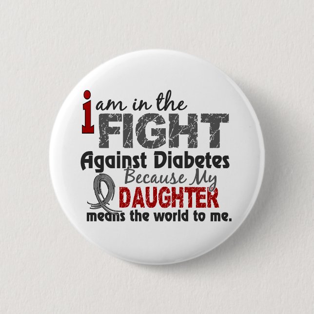Daughter Means World To Me Diabetes Pinback Button (Front)