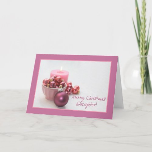 Daughter merry christsmas  pink ornaments christma holiday card