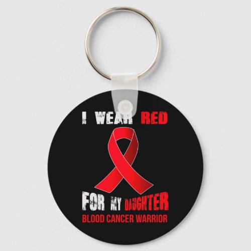 Daughter_ My Blood Cancer Warrior  Keychain