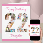 Daughter Number 22 Photo Collage Big 22nd Birthday Card<br><div class="desc">Personalize this big 22nd birthday card with up to 12 different photographs. Designed for your daughter (although 'daughter' can be edited to a name or whatever you want), the number 22 photo collage is a thoughtful way to give a birthday card with a unique and special quality. The template is...</div>