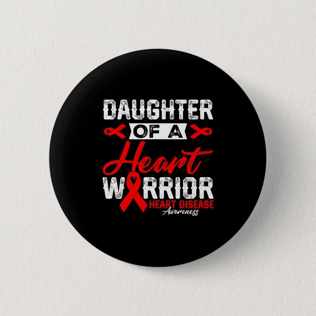 Daughter Of A Heart Warrior Heart Disease Red Ribb Button (Front)
