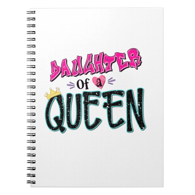 Daughter Of A Queen Notebook (Front)