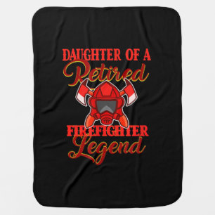 Daughter Of A Retired Firefighter Legend Baby Blanket