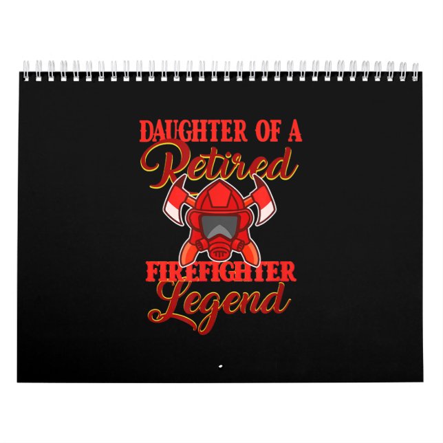 Daughter Of A Retired Firefighter Legend Calendar (Cover)